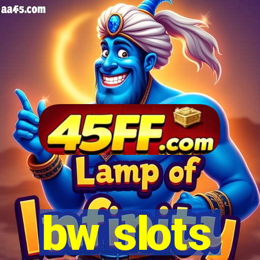bw slots